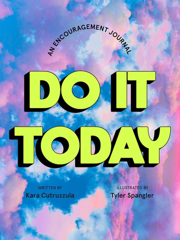 Do It Today: An Encouragement Journal