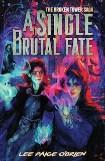 Front cover_A Single Brutal Fate (The Broken Tower Book #2)