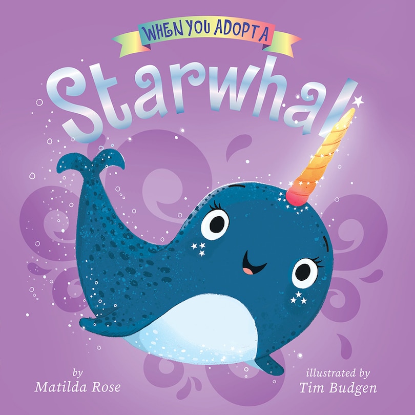 Couverture_When You Adopt a Starwhal: (A When You Adopt... Book)