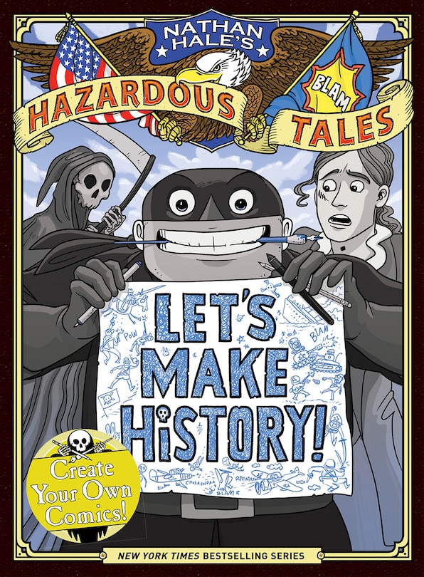 Front cover_Let's Make History! (nathan Hale's Hazardous Tales)