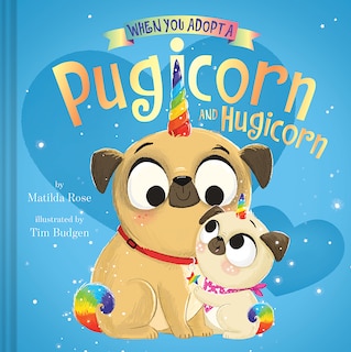 Couverture_When You Adopt a Pugicorn and Hugicorn