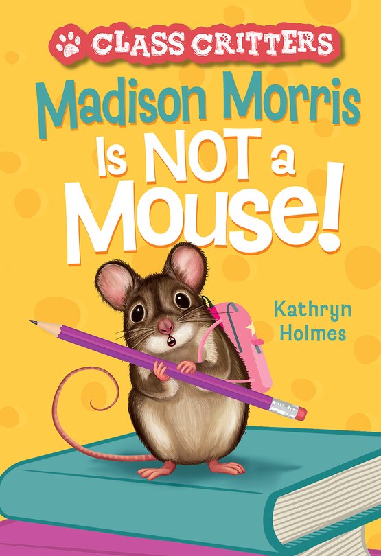 Couverture_Madison Morris Is NOT a Mouse!