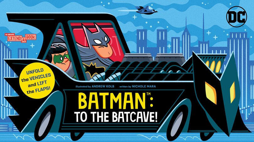Front cover_Batman: To the Batcave! (An Abrams Extend-a-Book)