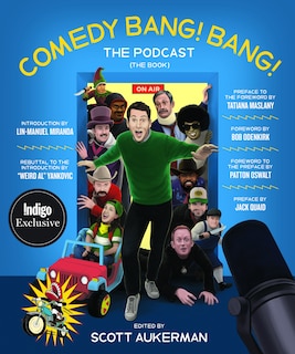 Couverture_Comedy Bang! Bang! The Podcast (Indigo Signed Edition)