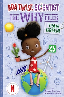 Front cover_Team Green! (Ada Twist, Scientist: The Why Files #6)