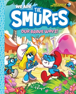 Couverture_We Are the Smurfs: Our Brave Ways! (We Are the Smurfs Book 4)