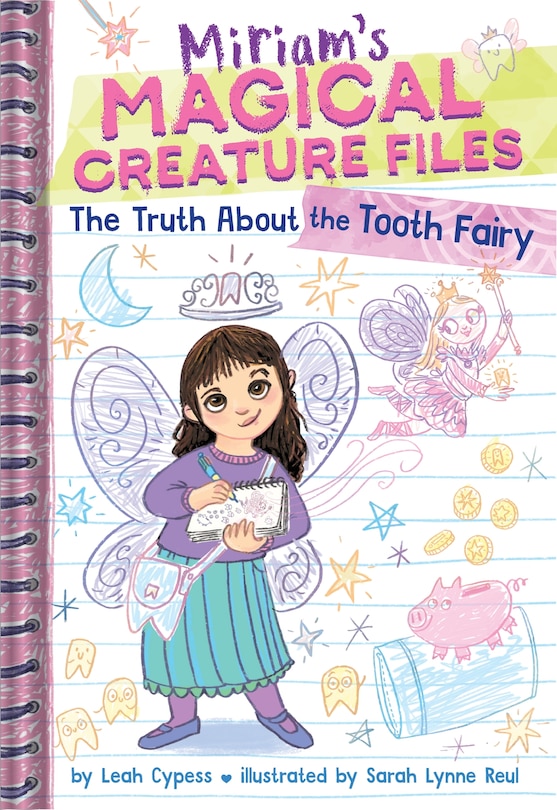 Front cover_The Truth About the Tooth Fairy (Miriam's Magical Creature Files #1)