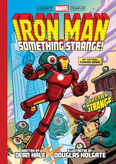 Front cover_Iron Man: Something Strange! (A Mighty Marvel Team-Up)