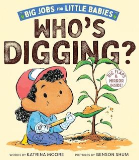 Front cover_Who's Digging? (Big Jobs for Little Babies)