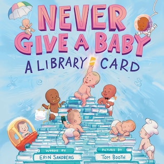 Front cover_Never Give a Baby a Library Card