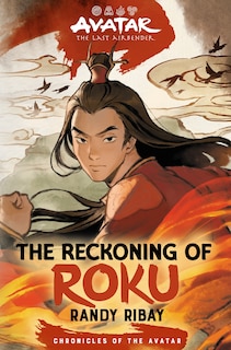 Front cover_Avatar, the Last Airbender: The Reckoning of Roku (Chronicles of the Avatar Book 5)