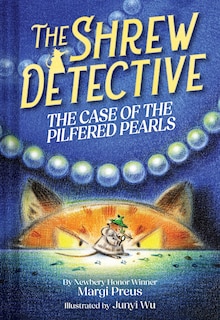 Front cover_The Shrew Detective: The Case of the Pilfered Pearls (Shrew Detective #1)