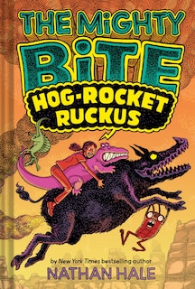 Couverture_The Mighty Bite #3: Hog-Rocket Ruckus