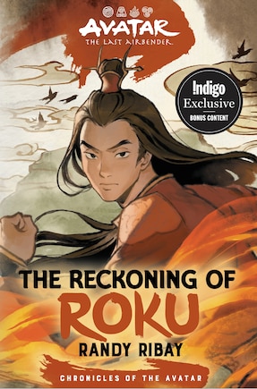 Avatar, the Last Airbender: The Reckoning of Roku - Indigo Exclusive Edition (Chronicles of the Avatar Book 5)