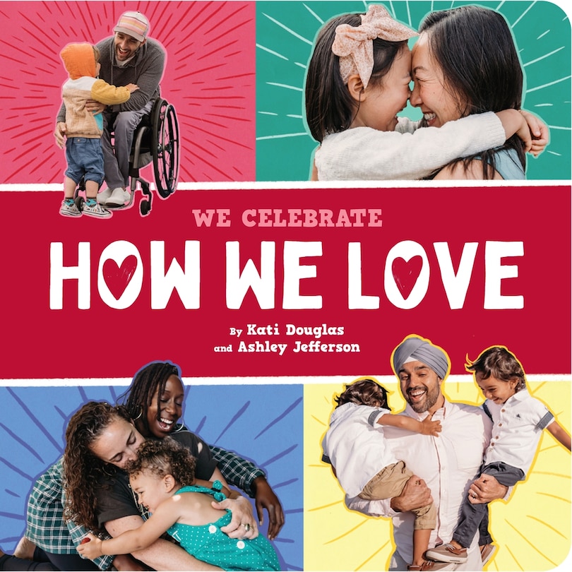 Front cover_How We Love (A We Celebrate Book)