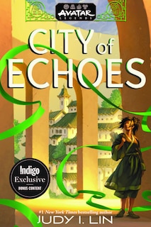 Front cover_Avatar Legends: City of Echoes (Avatar Legends Book 1) INDIGO EXCLUSIVE EDITION