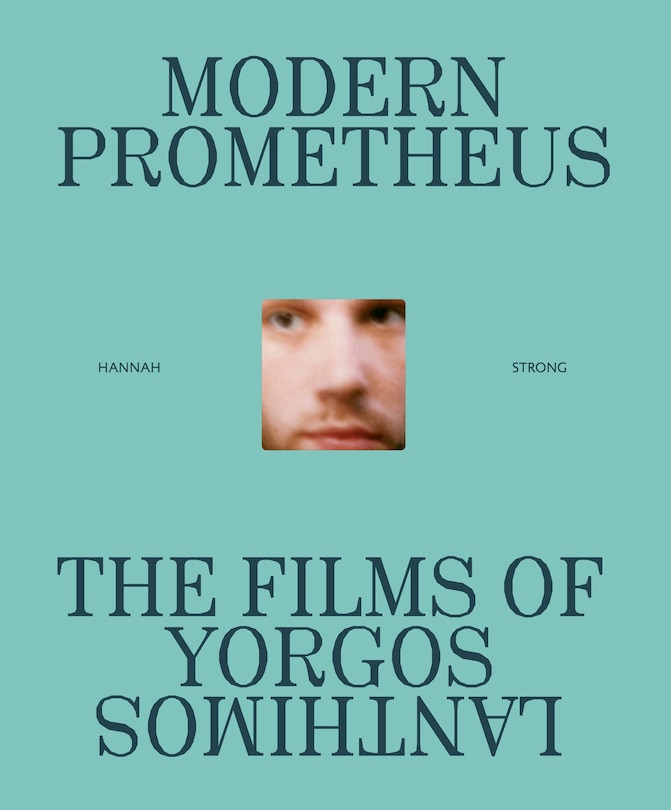 Couverture_The Modern Prometheus: The Films of Yorgos Lanthimos