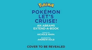 Couverture_Pokémon All Aboard: Let’s Cruise! (An Abrams Extend-a-Book)