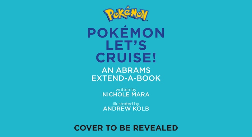 Couverture_Pokémon All Aboard: Let’s Cruise! (An Abrams Extend-a-Book)
