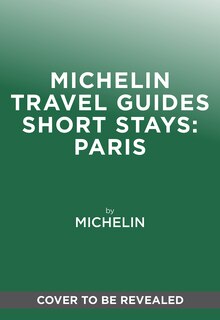 Front cover_Michelin Travel Guides Short Stays: Paris