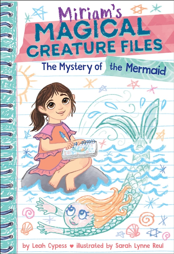 Front cover_The Mystery of the Mermaid (Miriam's Magical Creature Files Book #3)