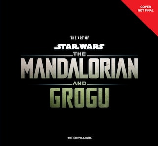 Front cover_The Art of Star Wars: The Mandalorian and Grogu