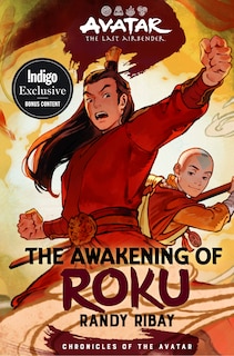 Front cover_Avatar: The Last Airbender: The Awakening of Roku (Chronicles of the Avatar Book 6) INDIGO EXCLUSIVE EDITION