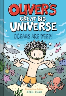 Couverture_Oliver's Great Big Universe #4: Oceans Are Deep!