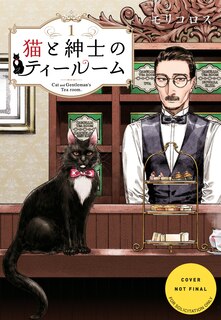 Front cover_The Gentleman, the Cat & the Tearoom Volume 1