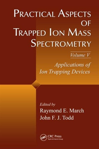 Couverture_Practical Aspects of Trapped Ion Mass Spectrometry, Volume V
