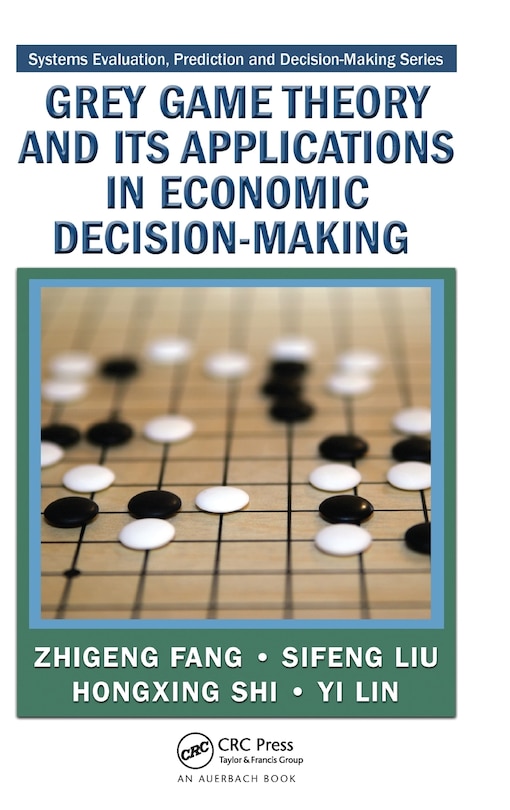 Front cover_Grey Game Theory and Its Applications in Economic Decision-Making