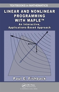 Front cover_Linear and Nonlinear Programming with Maple