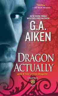 Dragon Actually by G.a. Aiken
