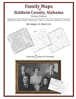 Family Maps of Baldwin County, Alabama, Deluxe Edition