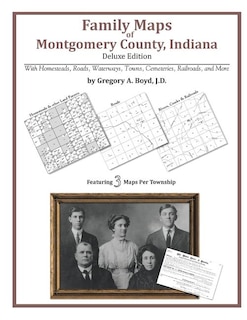 Family Maps of Montgomery County, Indiana, Deluxe Edition