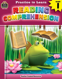 Practice to Learn: Reading Comprehension (Gr. 1)