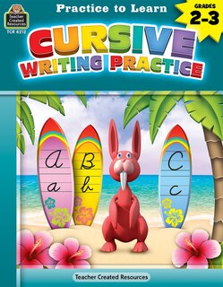 Practice to Learn: Cursive Writing Practice (Gr. 2-3)