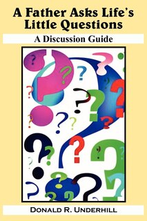 Couverture_A Father Asks Life's Little Questions