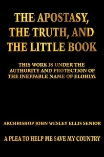 Front cover_The Apostasy, the Truth, and the Little Book