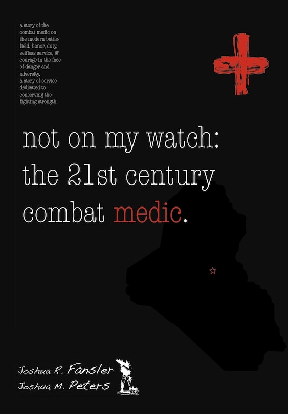 Not On My Watch: The 21st Century Combat Medic