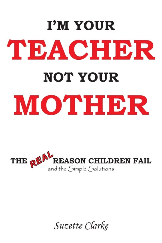 Front cover_I'm Your Teacher Not Your Mother