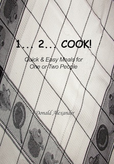 1...2...cook: Quick And Easy Meals For One Or Two People