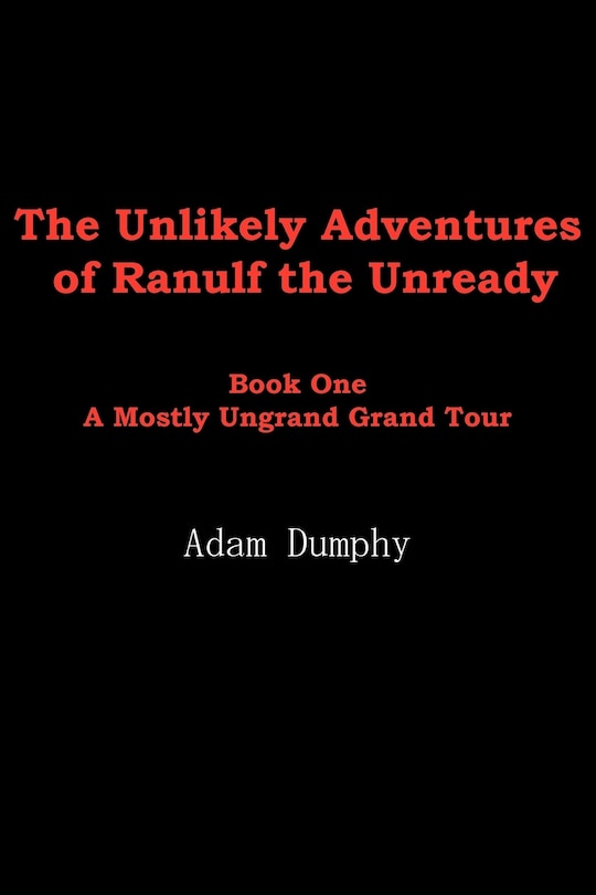 Couverture_The Unlikely Adventures of Ranulf the Unready