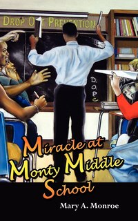 Front cover_Miracle At Monty Middle School