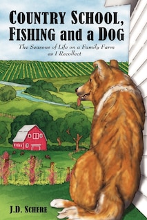 Front cover_Country School, Fishing and a Dog;