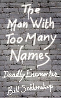 The Man with Too Many Names