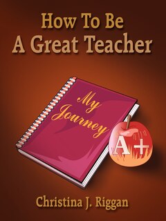 Front cover_How to Be a Great Teacher