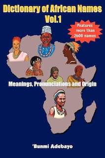 Dictionary Of African Names, Volume 1