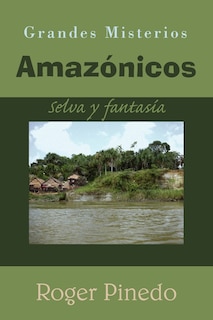 Couverture_Grandes Misterios Amazónicos