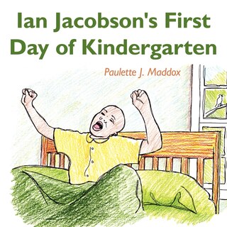 Front cover_Ian Jacobson's First Day Of Kindergarten